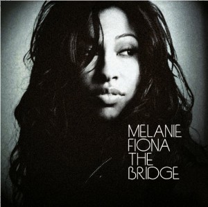 Melanie Fiona The Bridge