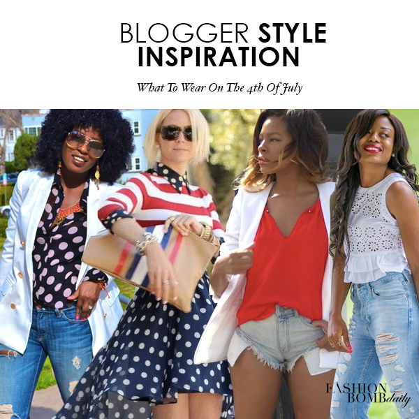 Blogger Style Inspiration: What to Wear on the 4th of July – Fashion ...