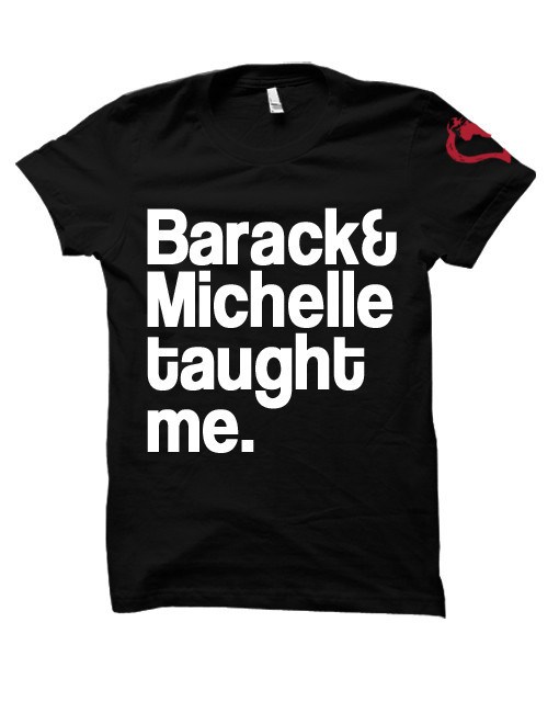 Bomb Product of the Day: Habitually Fly’s Barack & Michelle Taught Me Tee