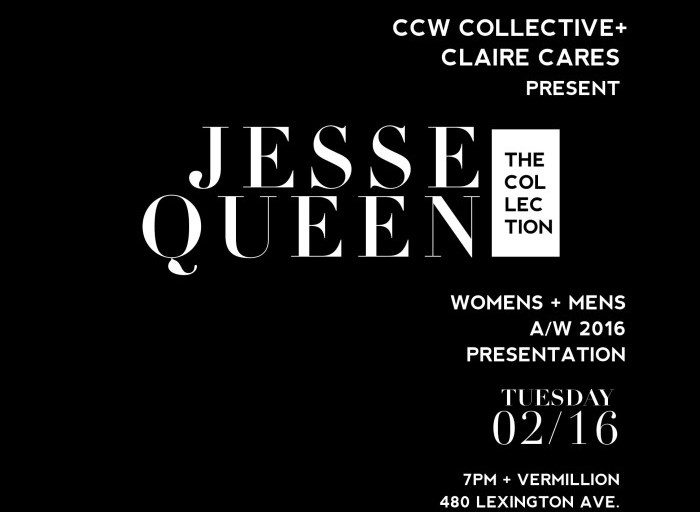 February 16th New York Event Alert: CCW Collective and Claire Cares Presents the Jesse Queen Collection