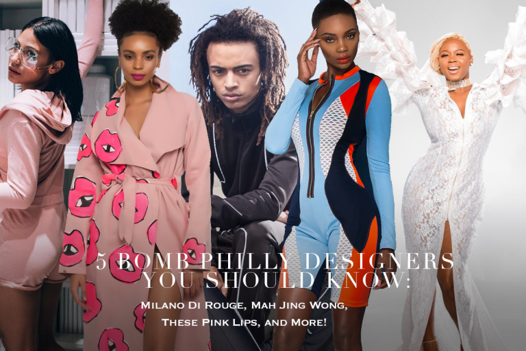 5 Bomb Philly Designers You Should Know: Milano Di Rouge, Mah Jing Wong, These Pink Lips, and More!