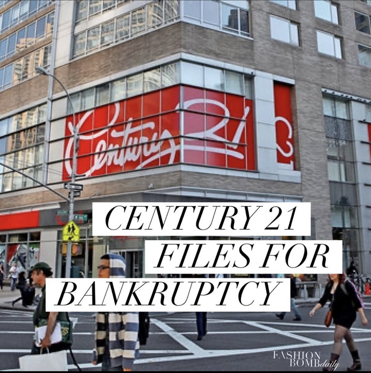 Century 21 Files for Bankruptcy and Will Close All 13 Stores Fashion